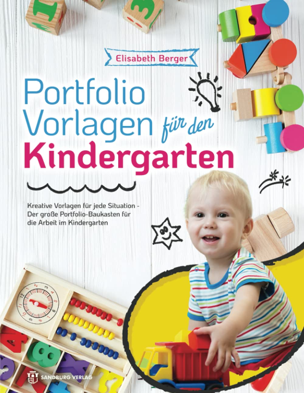 Portfolio Vorlagen für den Kindergarten: Kreative Vorlagen für jede Situation - Der große Portfolio-Baukasten für die Arbeit im Kindergarten Study Guides