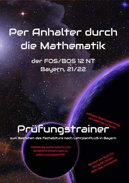 Per Anhalter durch die Mathematik: der FOS/BOS 12 NT Bayern, 21/22 Study Guides