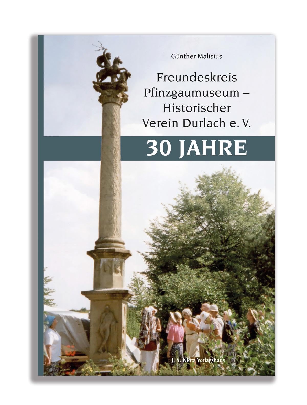 Freundeskreis Pfinzgaumuseum - Historischer Verein Durlach e.¿V. 30 Jahre Politics & History