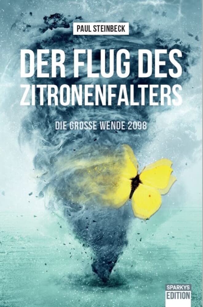 Der Flug des Zitronenfalters 1: Die große Wende 2098 Social Sciences