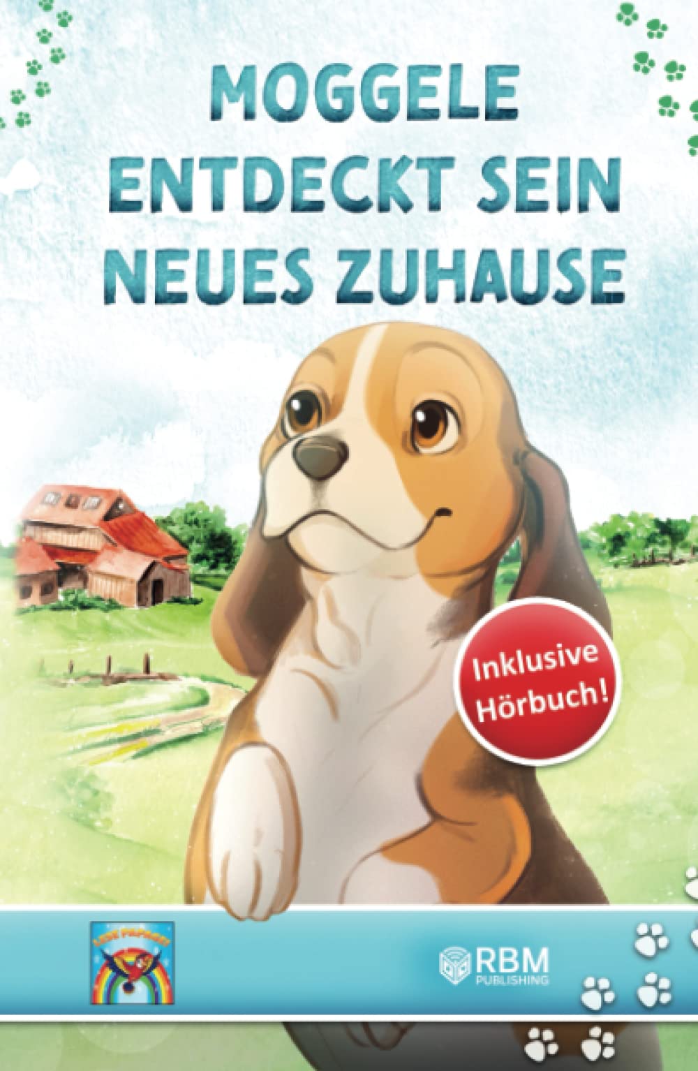 Moggele entdeckt sein neues Zuhause: Mutmachgeschichten für Kinder ab 3 Jahren. inkl. Hörbuch! Gute Nacht Geschichten für Kindergartenkinder. Mehr ... einzigartige, inspirierende Geschichten! book