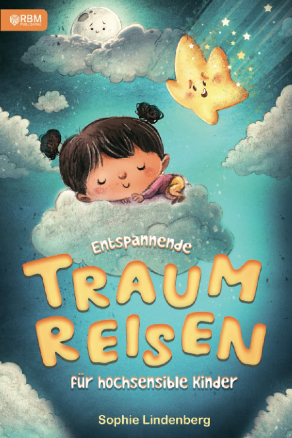 Entspannende Traumreisen für hochsensible Kinder: Geführte Entspannungsgeschichten zur Gefühlsbewältigung! Interaktive Fantasiereisen zur Stärkung des ... uvm. inkl. Malvorlagen und Bastelanleitungen! Non-fiction