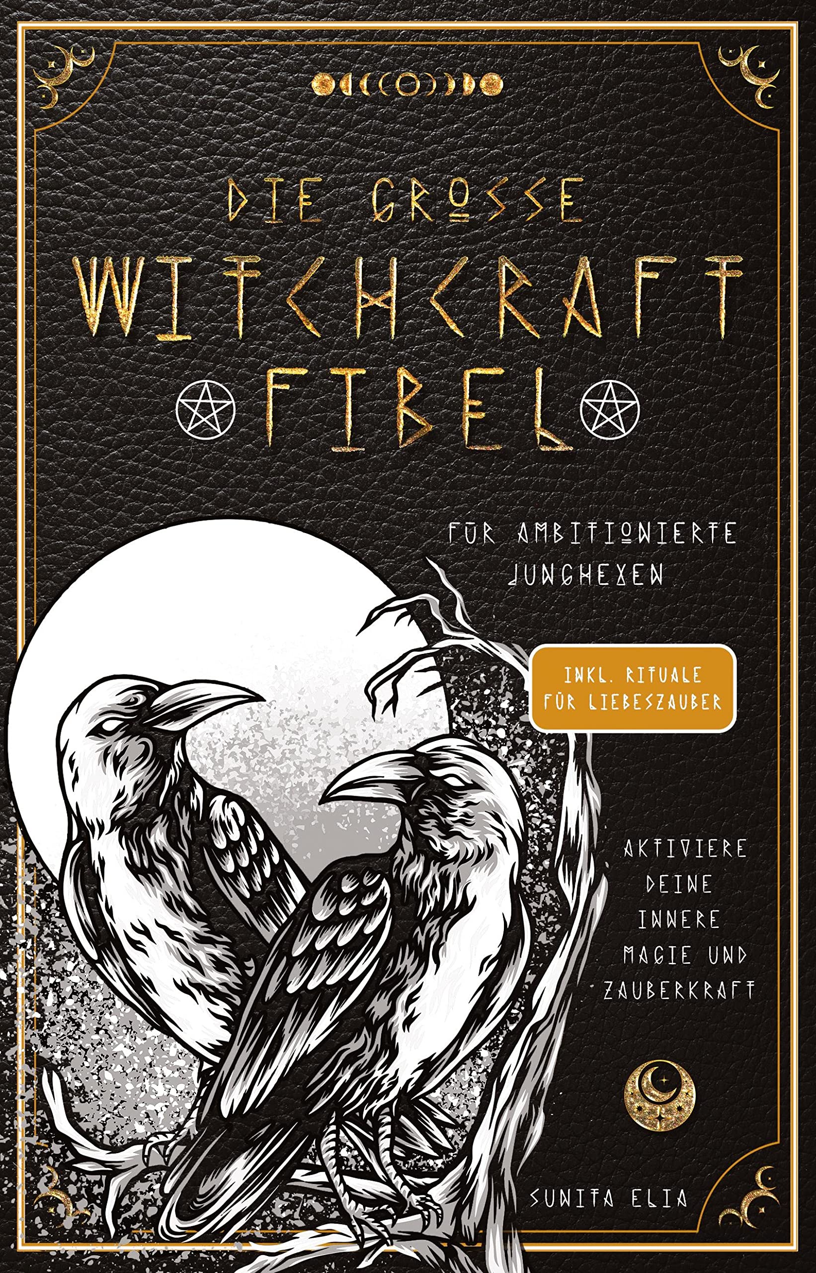 Die große Witchcraft Fibel für ambitionierte Junghexen Fairy Tales & Legends