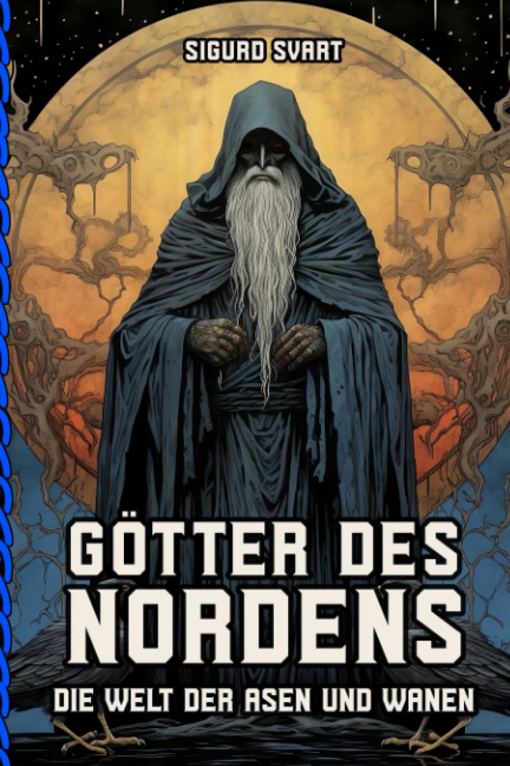 Götter des Nordens - Die Welt der Asen und Wanen: Von Odin bis Freyja - Eine umfassende Einführung in die Götterwelt der nordischen Mythologie book