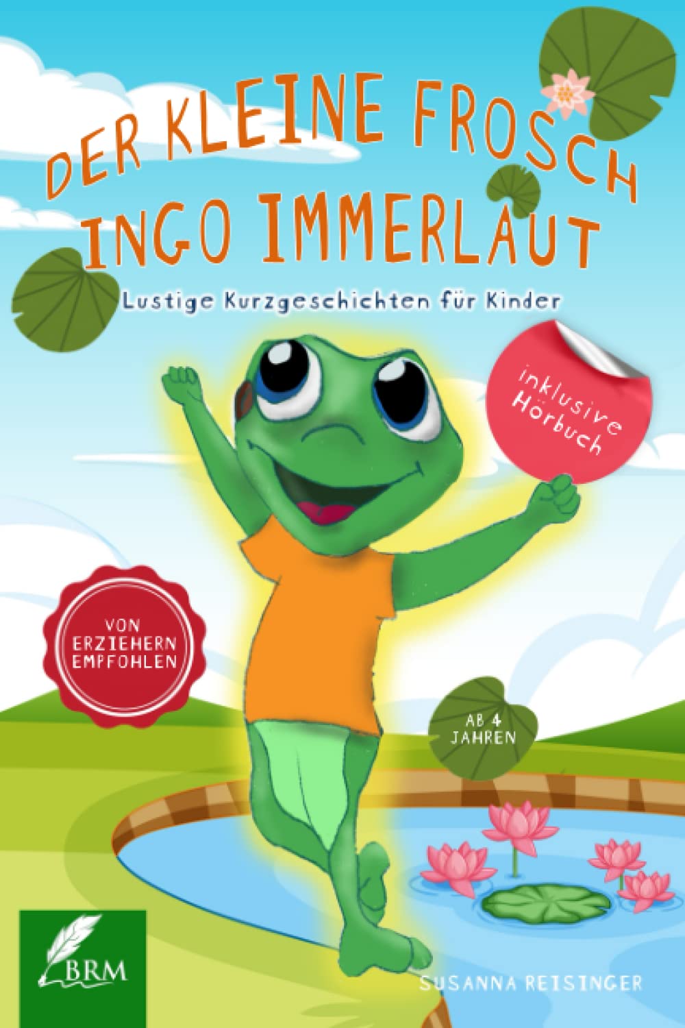 Ingo Immerlaut: Lustige aber auch lehrreiche Kurzgeschichten für Kinder ab 4 Jahren. Inkl. Hörbuch! Gute Nacht Geschichten für Kindergartenkinder und Schulanfänger. Contemporary literature Books