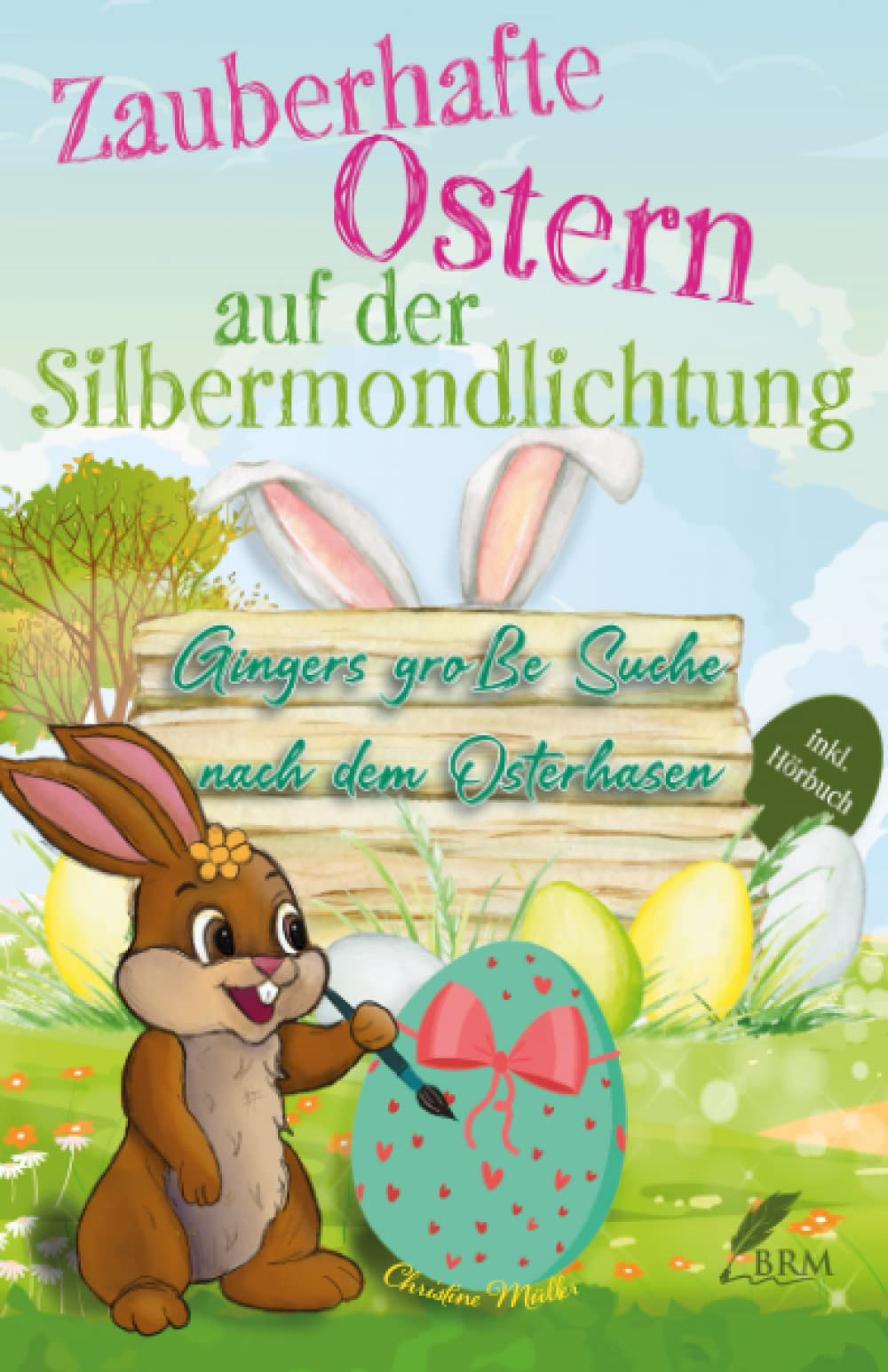 Zauberhafte Ostern auf der Silbermondlichtung: Gingers große Suche nach dem Osterhasen Religion & Esotericism