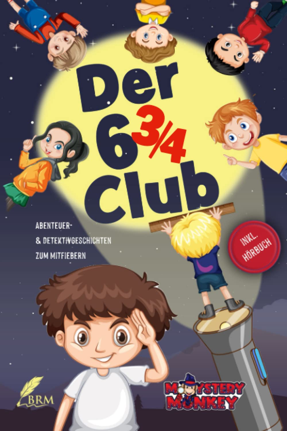 Der Sechsdreiviertel-Club: Abenteuer- & Detektivgeschichten zum Mitfiebern für Kinder ab 7 Jahren. Inkl. Hörbuch! Contemporary literature Books