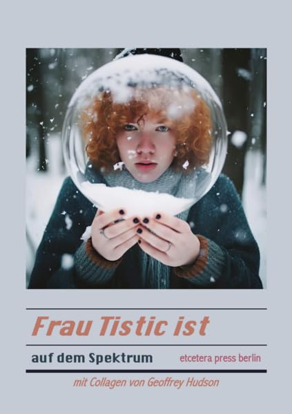 Frau Tistic ist (auf dem Spektrum) Contemporary literature
