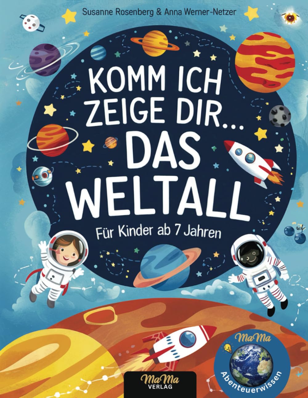 Komm ich zeige Dir... das Weltall: Erstlesebuch ab 7 Jahren | Faszinierende Planeten, Sterne und spannende Weltraum-Abenteuer mit kinderleichten Erklärungen und bunten Bildern Non-fiction