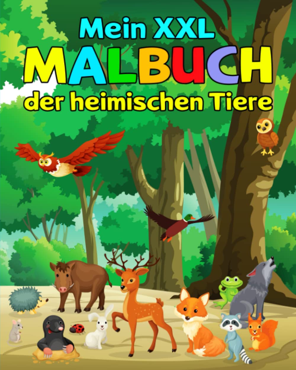 Mein XXL Malbuch der heimischen Tiere: Das besondere Ausmalbuch mit spannenden Infos und Fakten zu den hiesigen Waldbewohnern und Bauernhoftieren für alle Kinder im Kindergarten-Alter Novels & Short Stories