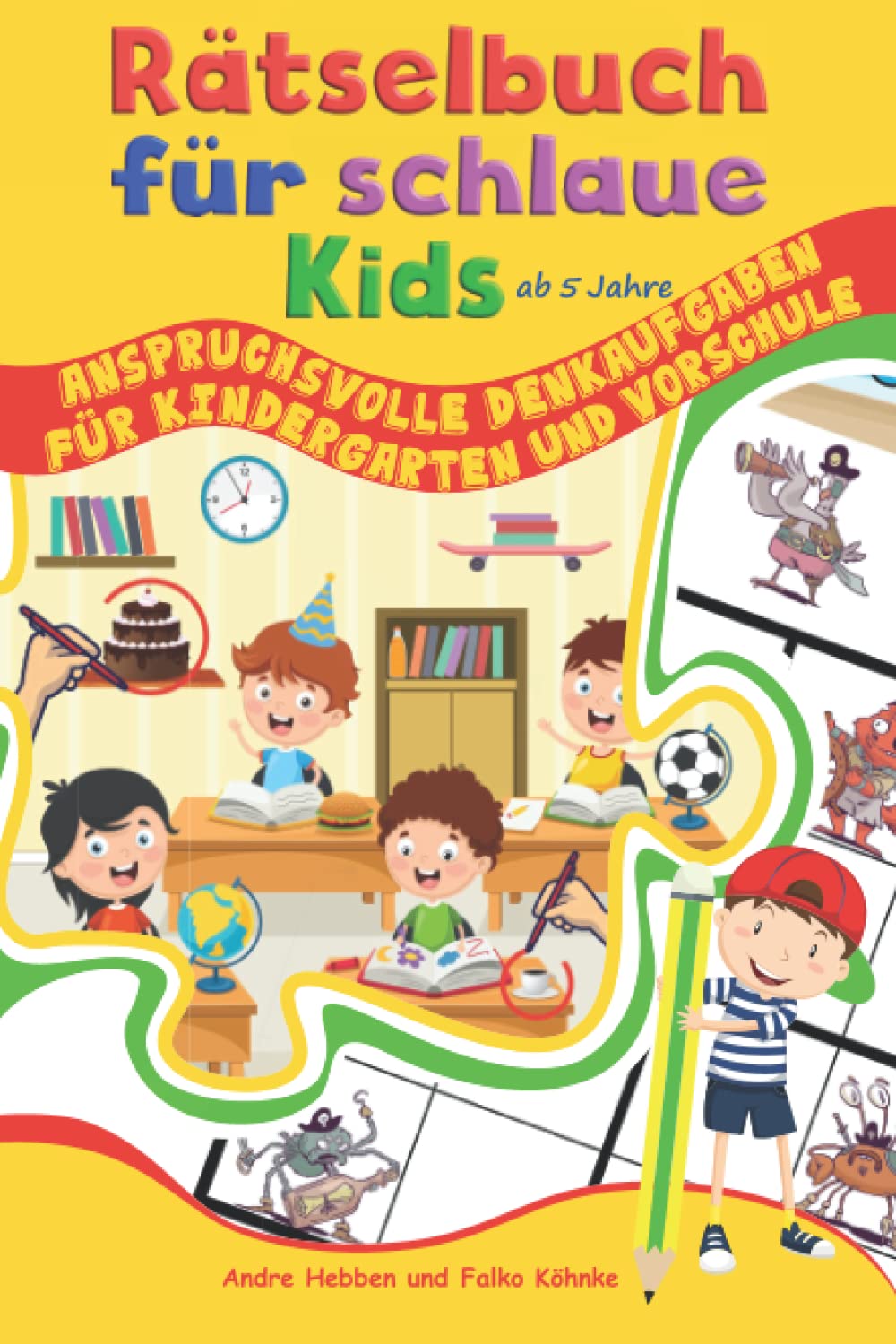 Rätselbuch für schlaue Kids ab 5 Jahre: Anspruchsvolle Denkaufgaben für Kindergarten und Vorschule (Rätselbücher für schlaue Kids, Band 2) Leisure & Fun