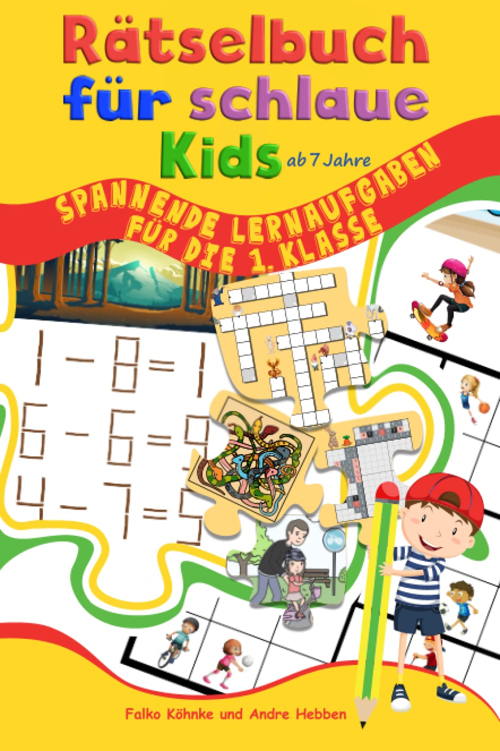 Rätselbuch für schlaue Kids ab 7 Jahre: Spannende Lernaufgaben für die 1. Klasse book