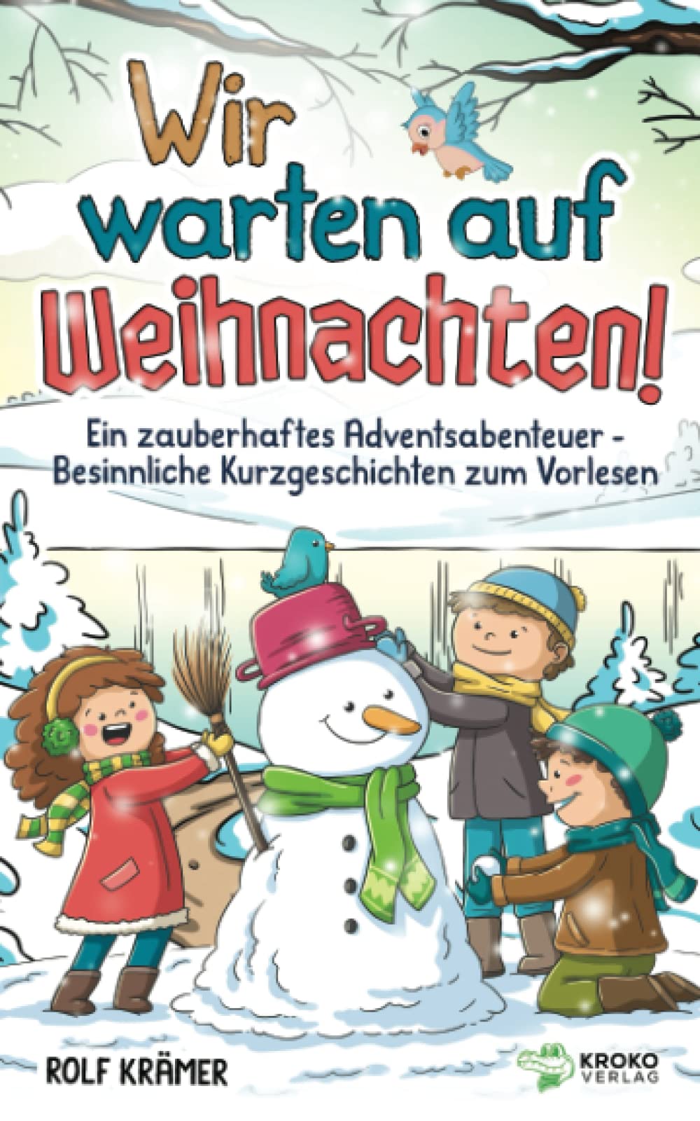 Wir warten auf Weihnachten!: Ein zauberhaftes Adventsabenteuer - Besinnliche Kurzgeschichten zum Vorlesen Essays & Short Stories