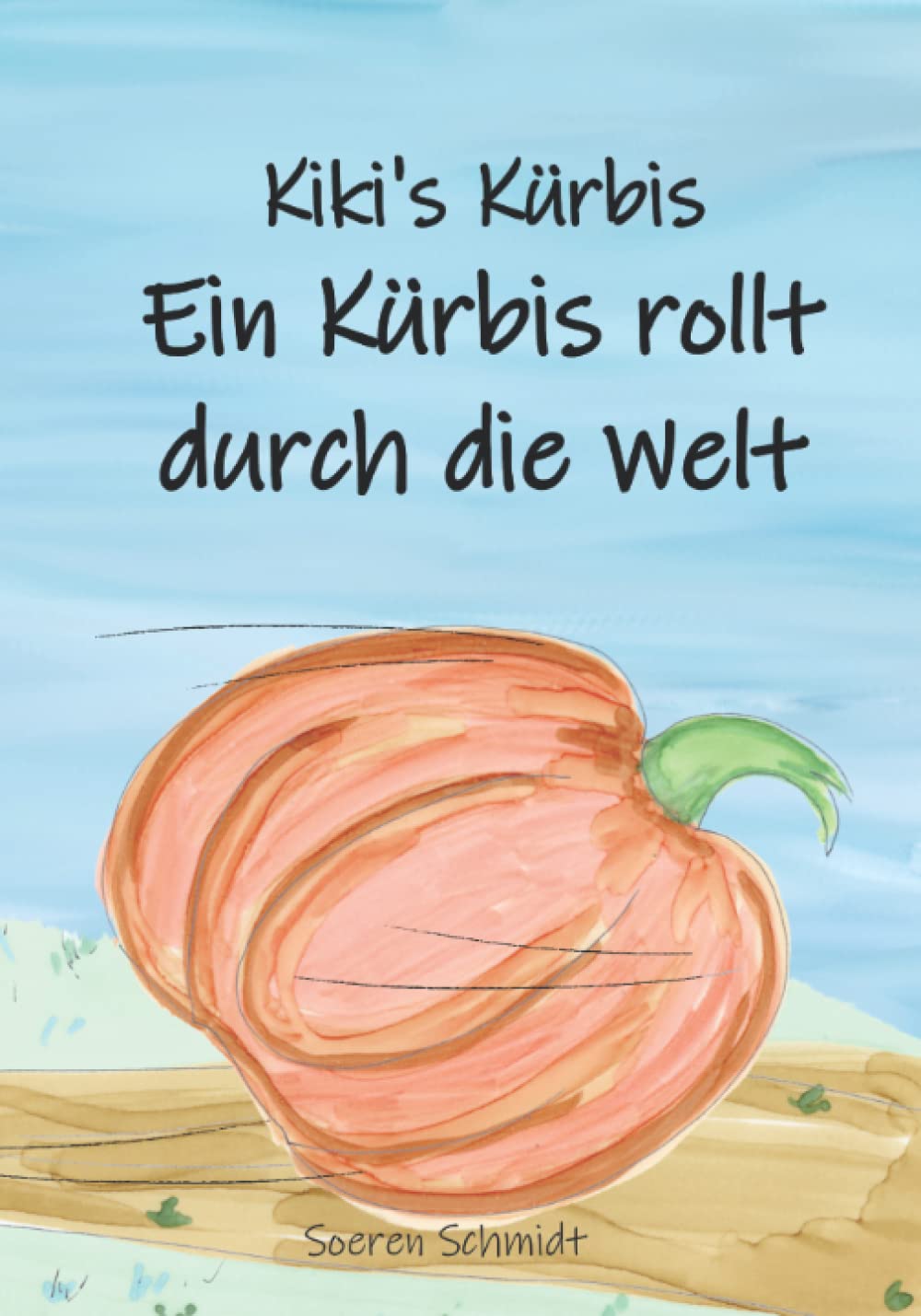 Kiki's Kürbis: Ein Kürbis rollt durch die Welt book