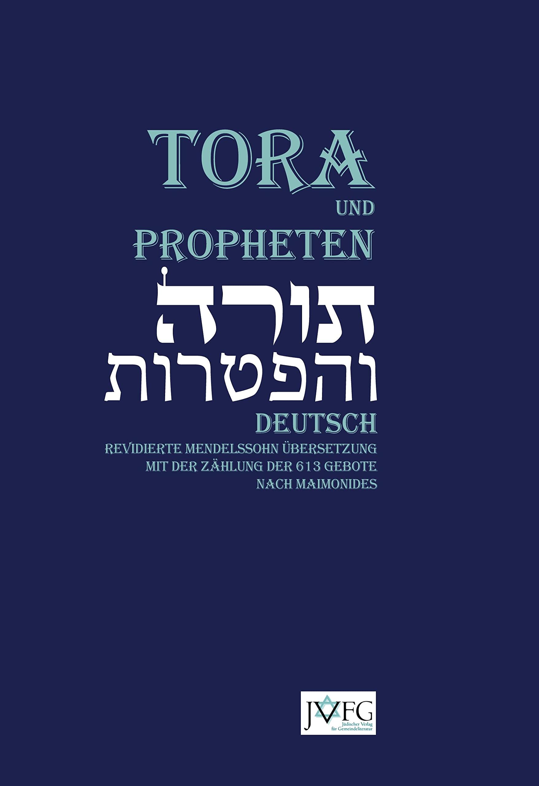 Die Tora nach der Übersetzung von Moses Mendelssohn: Geschenkausgabe Religion & Esotericism