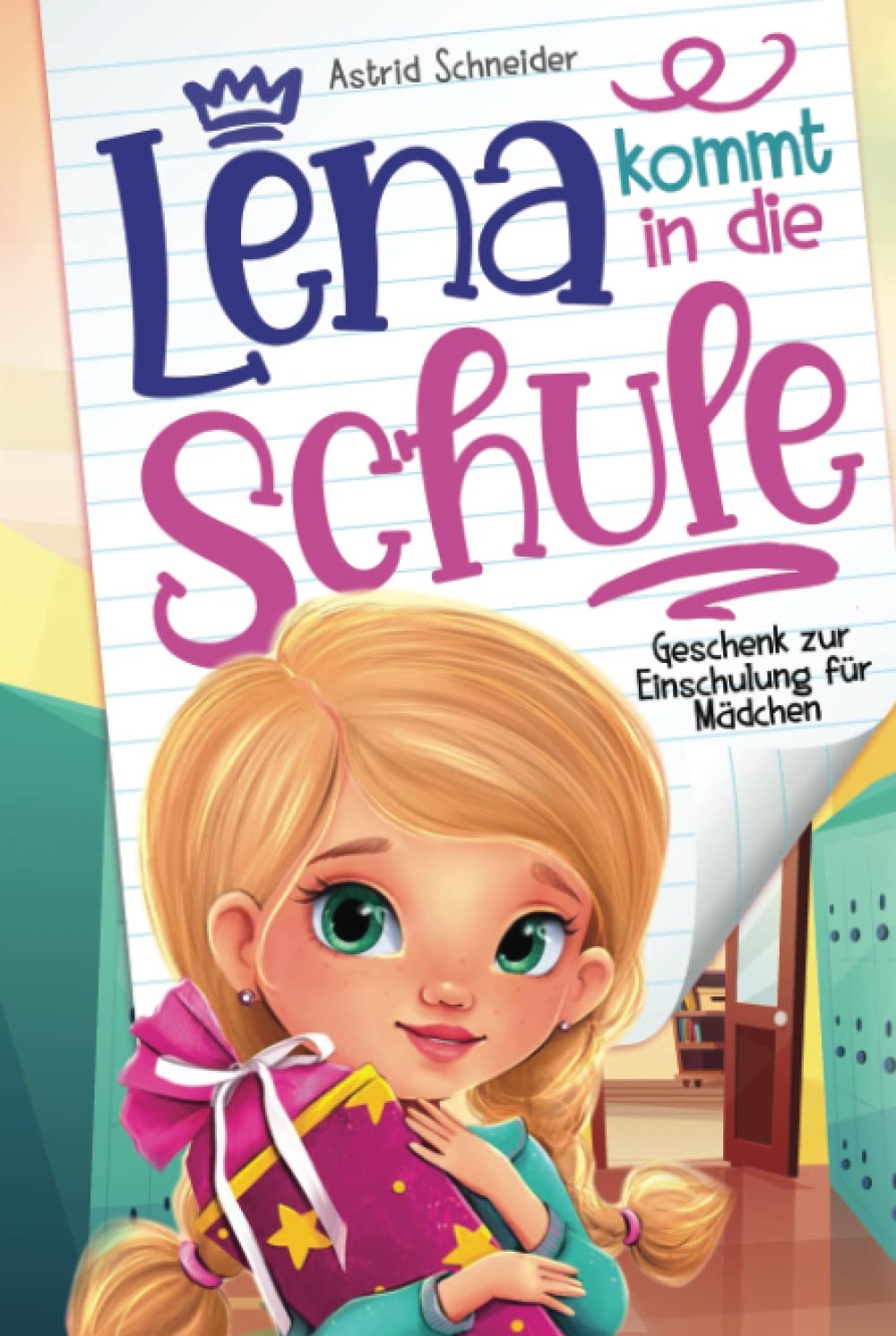 Lena kommt in die Schule: Geschenk zur Einschulung für Mädchen Non-fiction