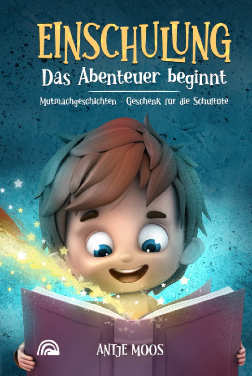 EINSCHULUNG Das Abenteuer beginnt: Mutmachgeschichten - Geschenk für die Schultüte für Jungs book