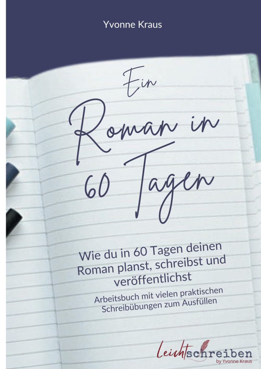 Ein Roman in 60 Tagen: Schritt-für-Schritt-Anleitung zu deinem Roman: Wie du in 60 Tagen deinen Roman planst, schreibst und veröffentlichst | ... praktischen Schreibübungen zum Ausfüllen Contemporary literature Books