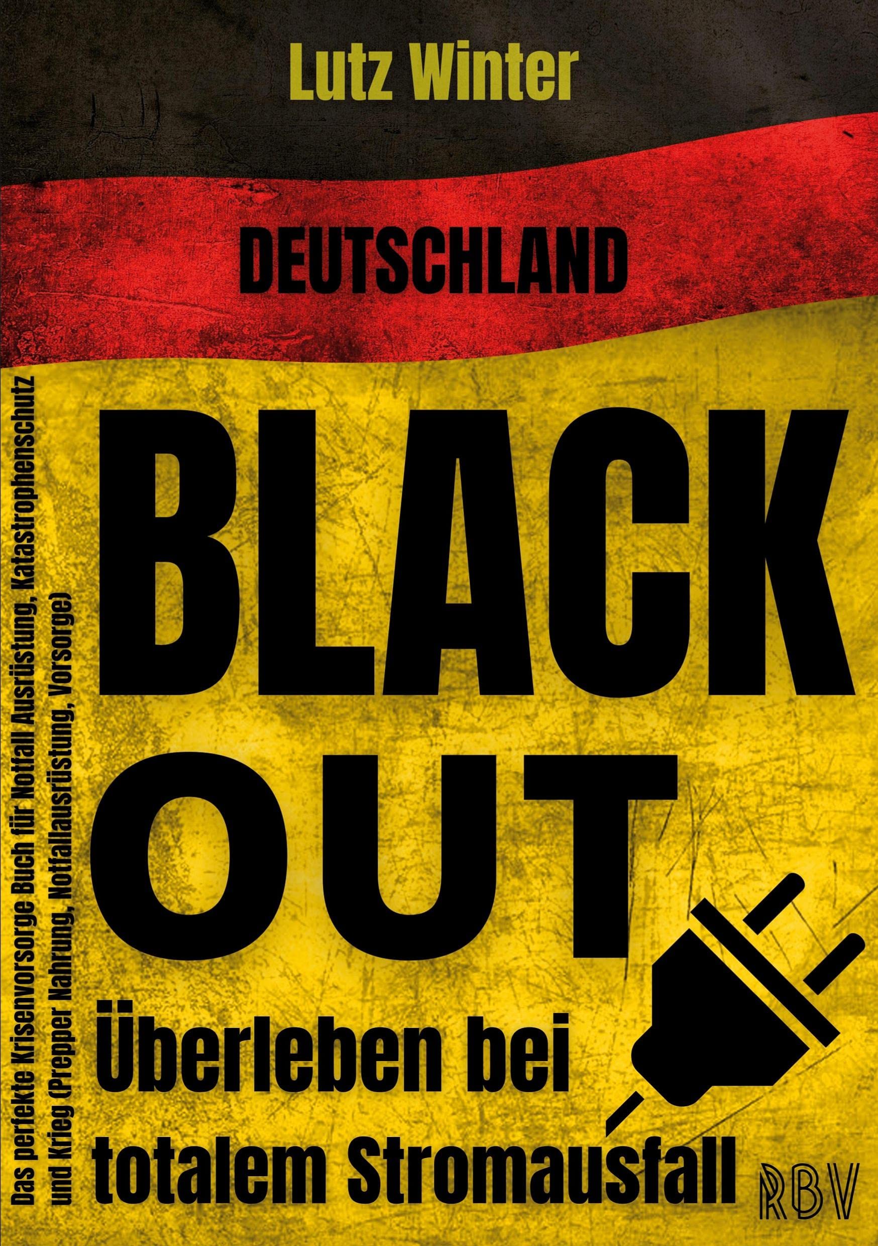 Deutschland BLACKOUT - Überleben bei totalem Stromausfall: Das perfekte Krisenvorsorge Buch für Notfall Ausrüstung, Katastrophenschutz und Krieg (Prepper Nahrung, Notfallausrüstung, Vorsorge) Law