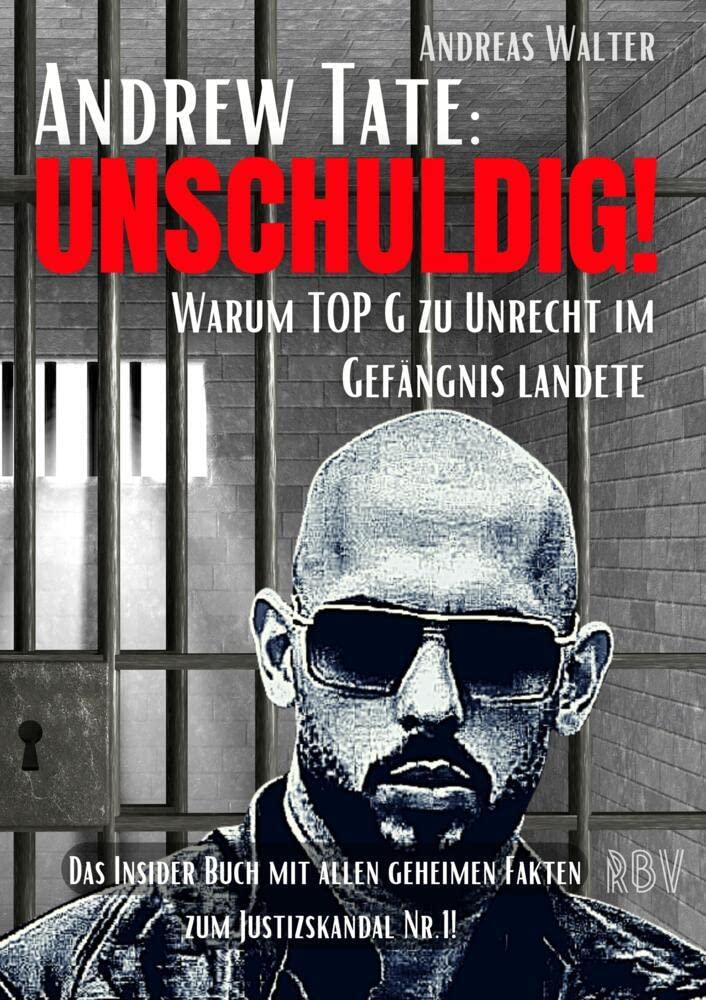 ANDREW TATE : UNSCHULDIG! - Warum TOP G zu Unrecht im Gefängnis landete - Das Insider Buch mit allen geheimen Fakten zum Justizskandal Nr.1! Law