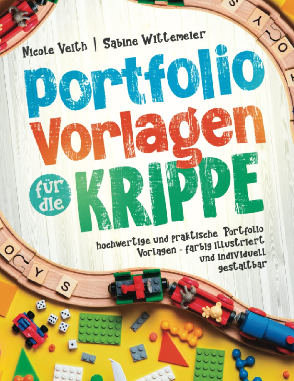 Portfolio Vorlagen für die Krippe: hochwertige und praktische Portfolio Vorlagen - farbig illustriert und individuell gestaltbar Education & Training