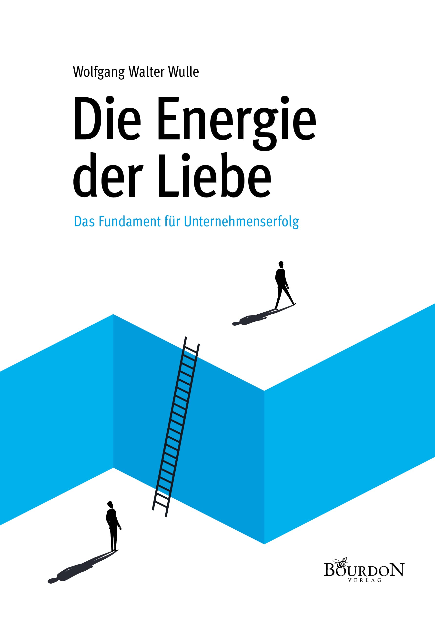 Die Energie der Liebe – Das Fundament für Unternehmenserfolg Books