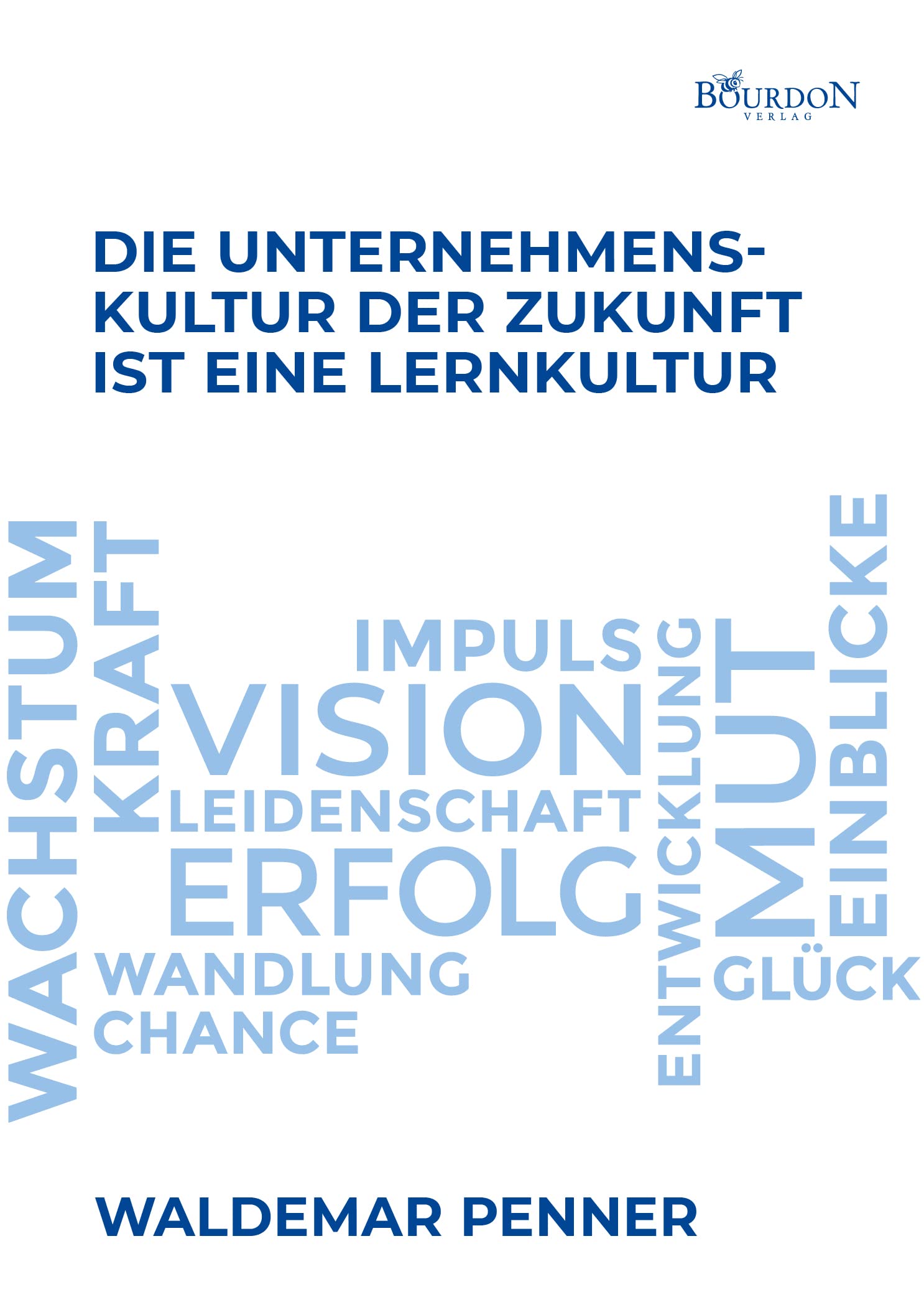 Die Unternehmenskultur der Zukunft ist eine Lernkultur Books