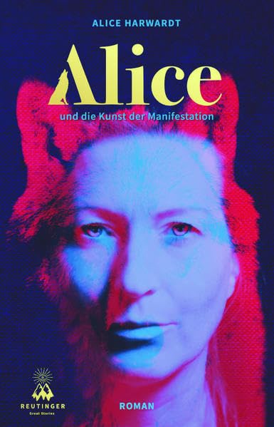 Alice und die Kunst der Manifestation Fiction