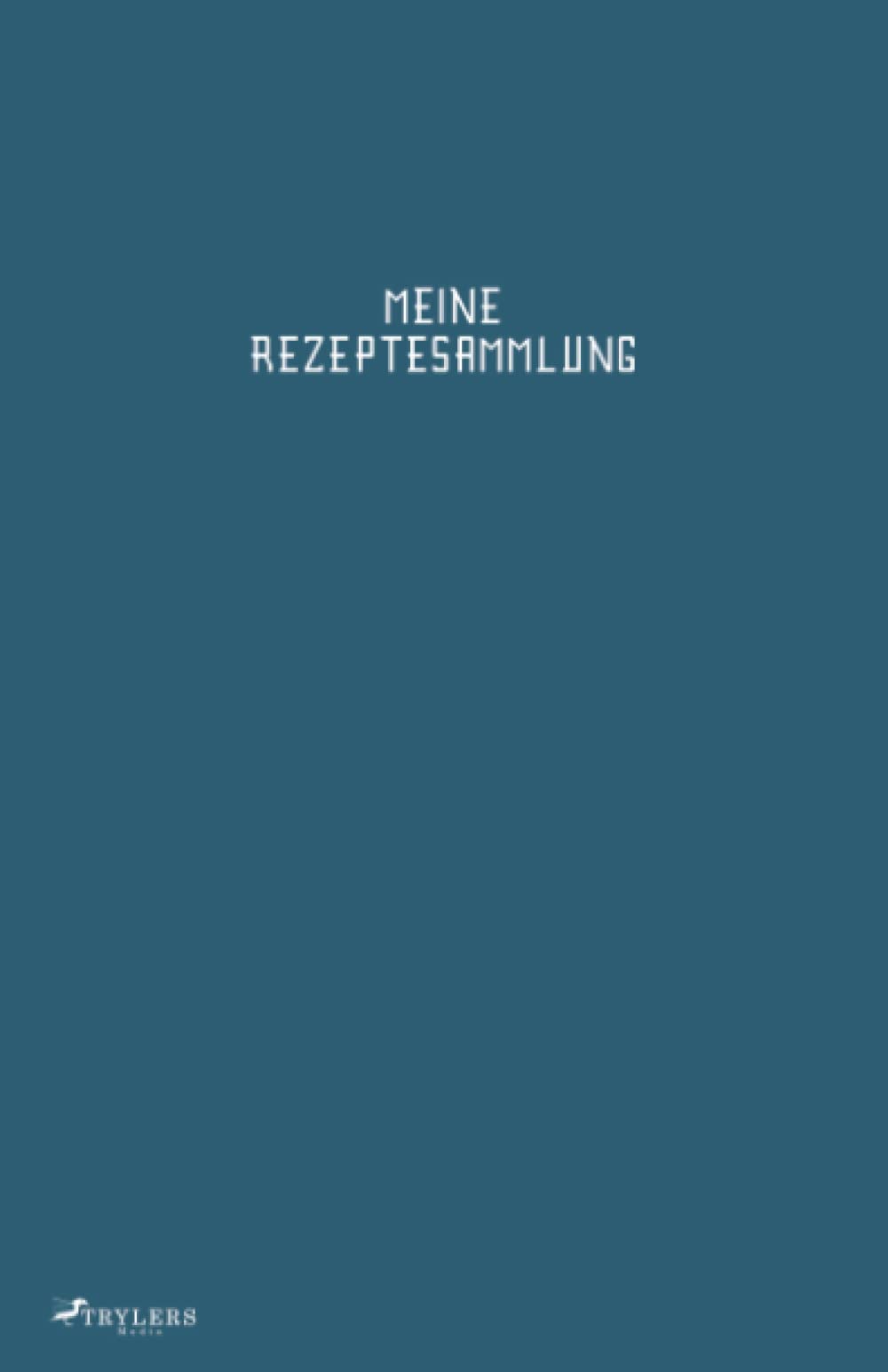 TRYLERS - Meine Rezeptesammlung: Blau Cooking & Enjoying