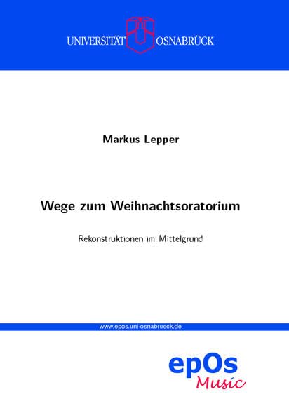 Wege zum Weihnachtsoratorium: Rekonstruktionen im Mittelgrund (Osnabrücker Schriften zur Musikgeschichte) Arts & Music