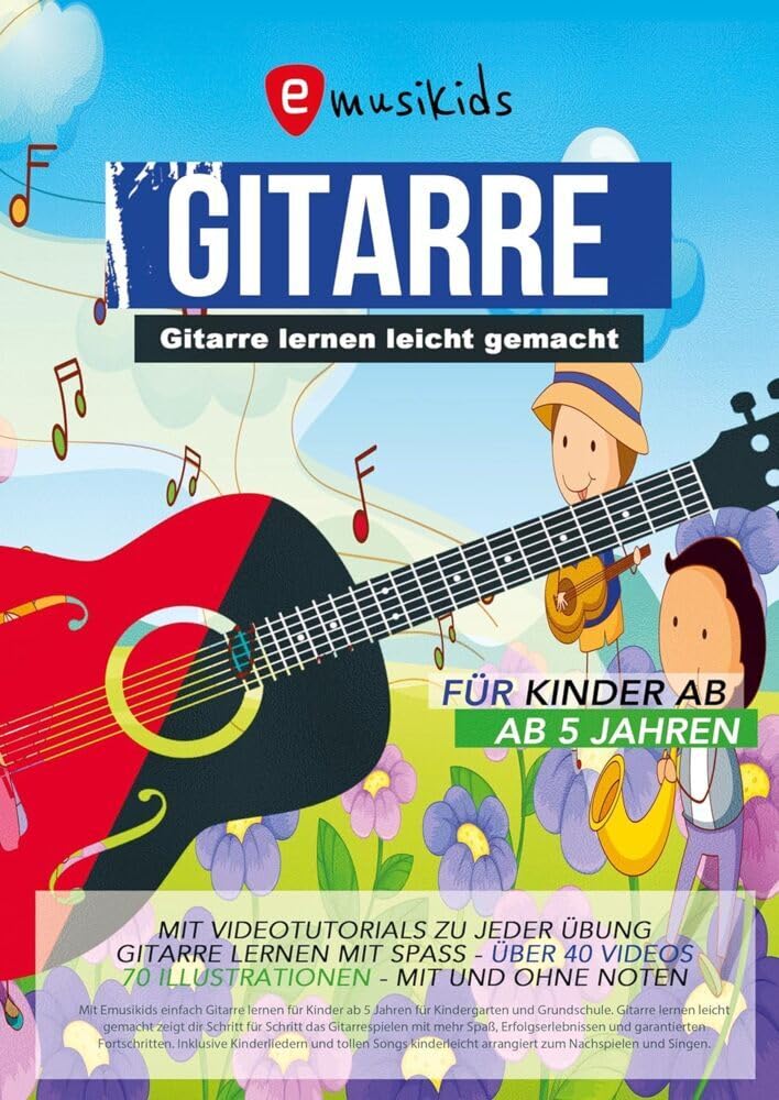Gitarrenbuch für Kinder, mit Lernvideos und Begleitmusik zu jeder Übung: Die kindgerechte Gitarrenschule mit vielen Kinderliedern und aktuellen Songs Arts & Music