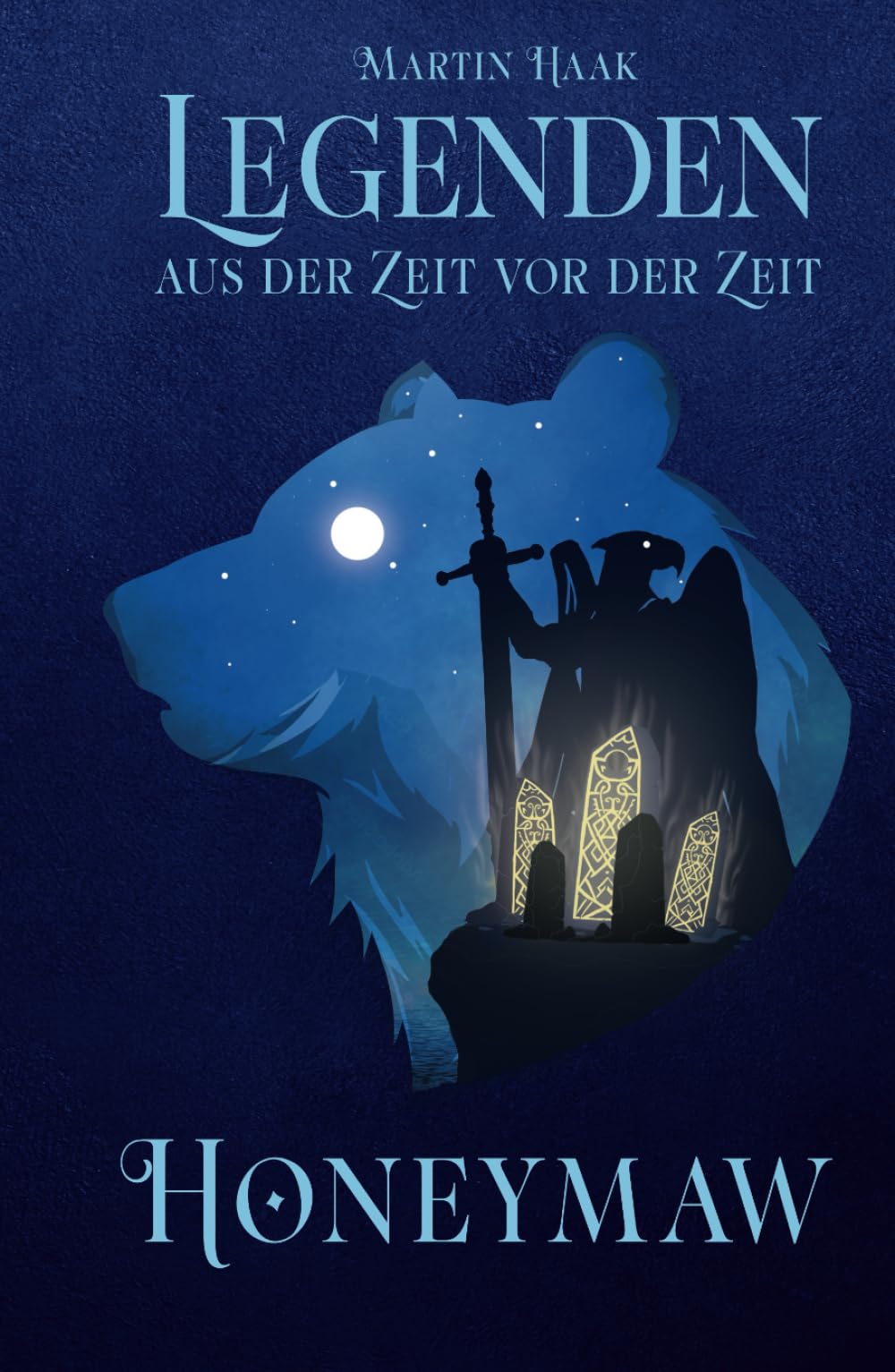 Honeymaw (Legenden aus der Zeit vor der Zeit, Band 1) Fantasy & Sci-Fi