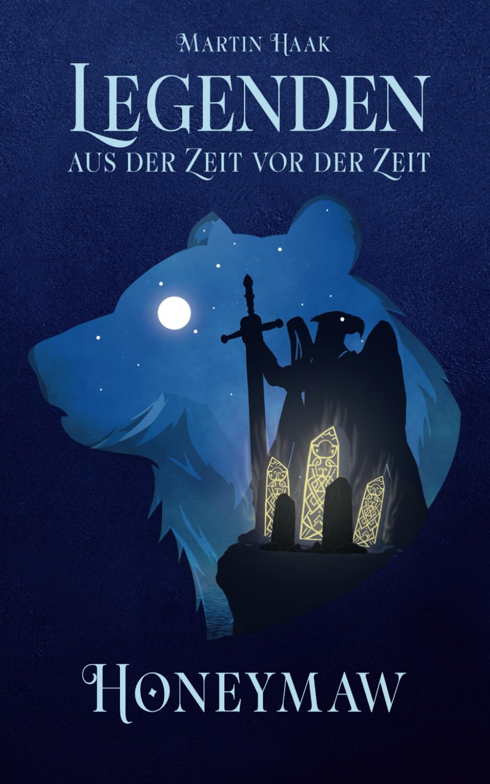 Honeymaw (Legenden aus der Zeit vor der Zeit, Band 1) Fantasy & Sci-Fi