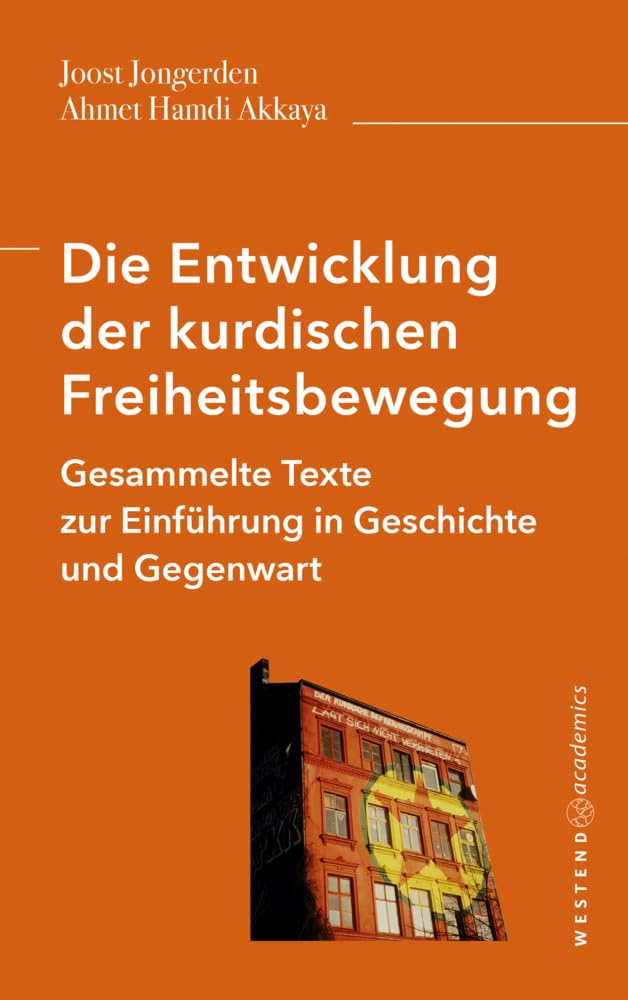 Die Entwicklung der kurdischen Freiheitsbewegung: Gesammelte Texte zur Einführung in Geschichte und Gegenwart Law
