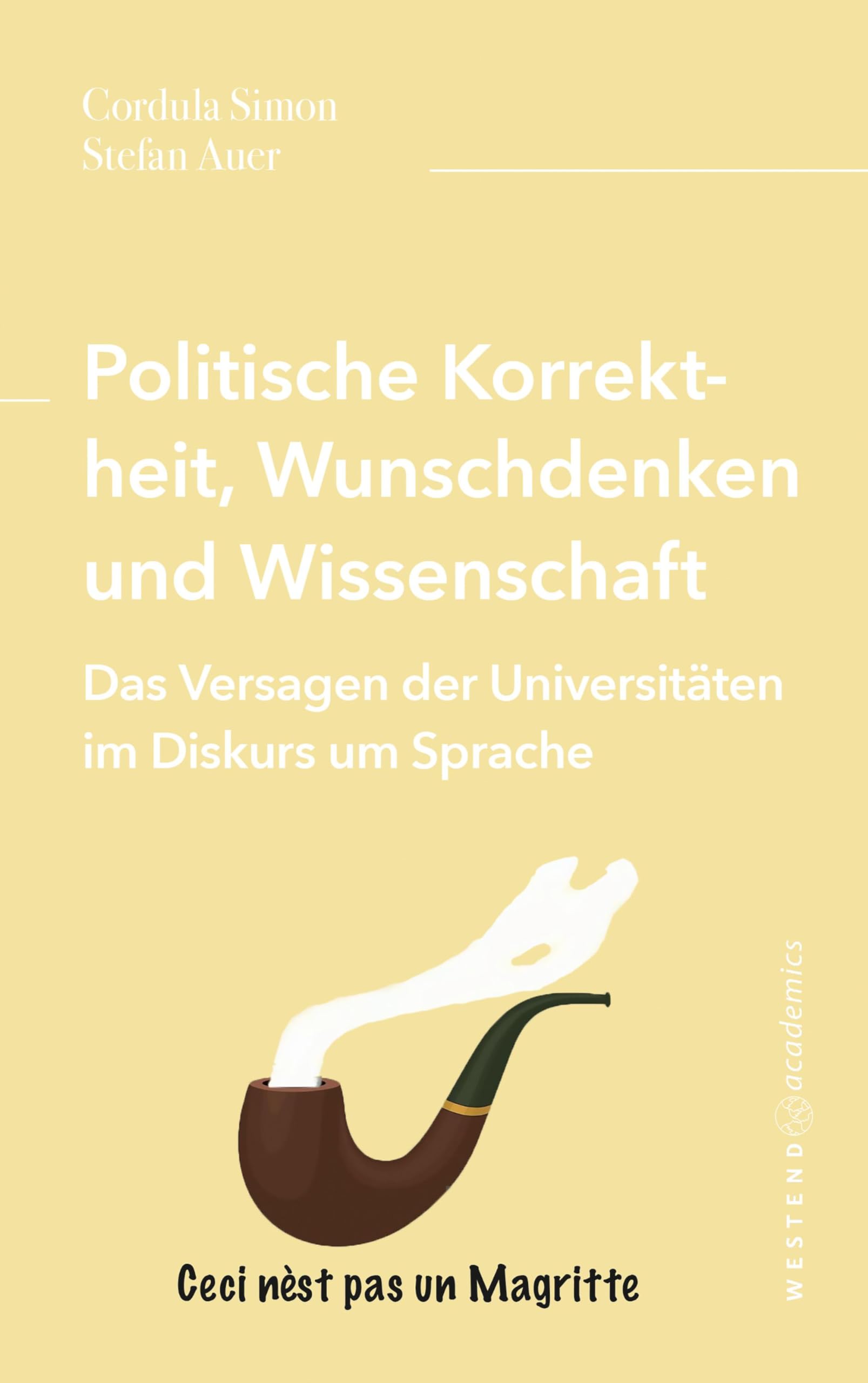 Politische Korrektheit, Wunschdenken und Wissenschaft: Das Versagen der Universitäten im Diskurs um Sprache Social Sciences