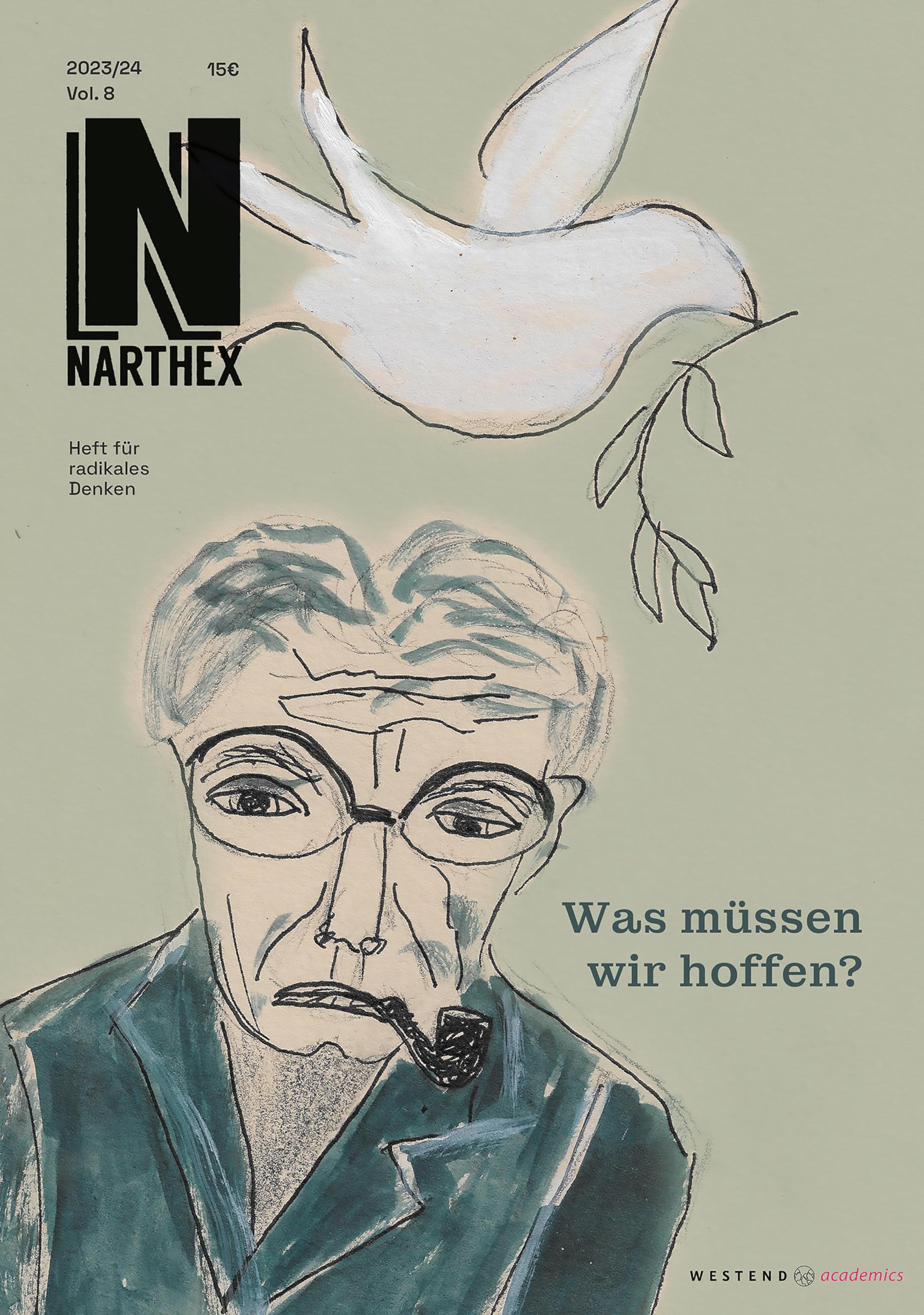 Was müssen wir hoffen?: Ernst Bloch und die Utopie (Narthex: Heft für radikales Denken) Philosophy