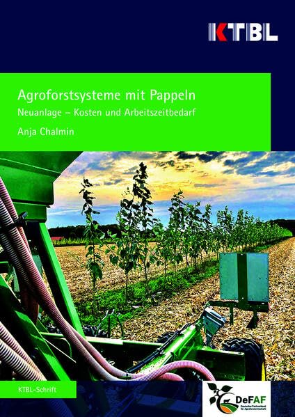 Agroforstsysteme mit Pappeln: Neuanlage - Kosten und Arbeitszeitbedarf Natural Sciences