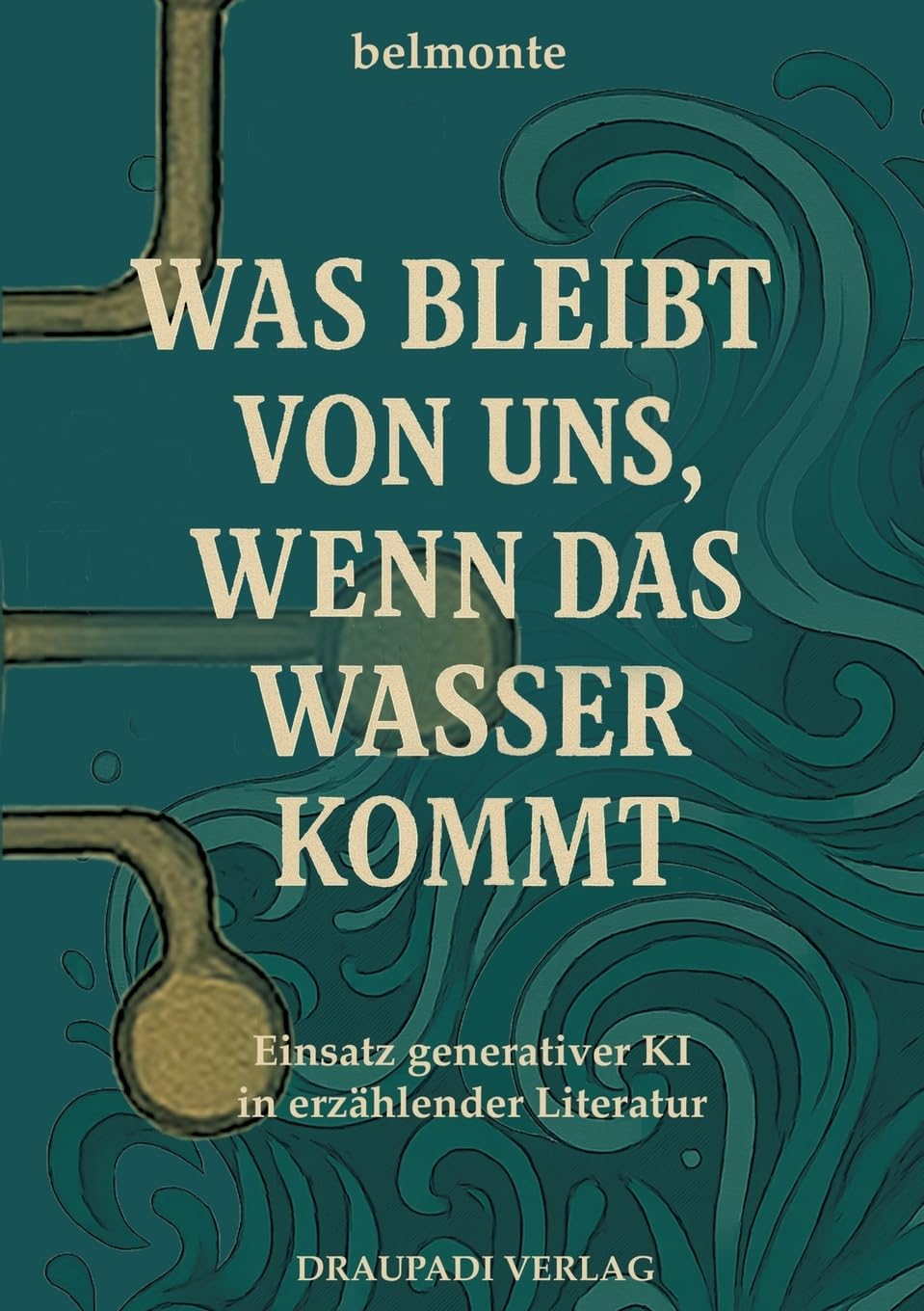 Was bleibt von uns, wenn das Wasser kommt book