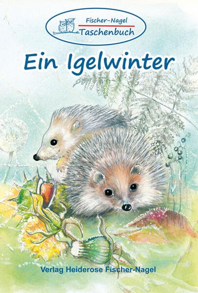 Fischer-Nagel Taschenbuch / Ein Igelwinter Business & Technology