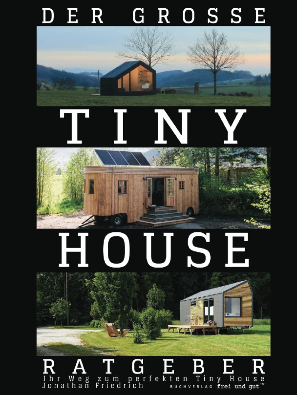 Der große Tiny House Ratgeber: Ihr Weg zum perfekten Tiny House – inkl. Grundriss-Varianten und Extra-Kapitel zu Kosten Architecture