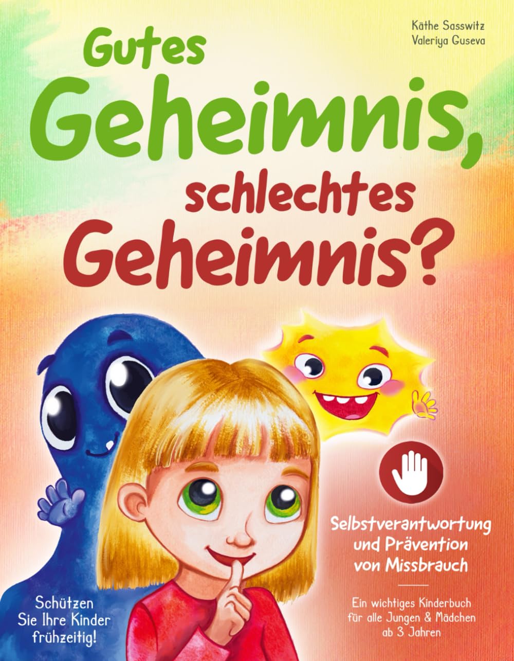 Gutes Geheimnis, schlechtes Geheimnis? - Schützen Sie Ihre Kinder frühzeitig! Selbstverantwortung und Prävention von Missbrauch: ein wichtiges Kinderbuch für alle Jungen und Mädchen ab 3 Jahren Film, Art & Culture
