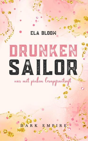 Drunken Sailor: Nur mit pinkem Grapefruitsaft Contemporary literature