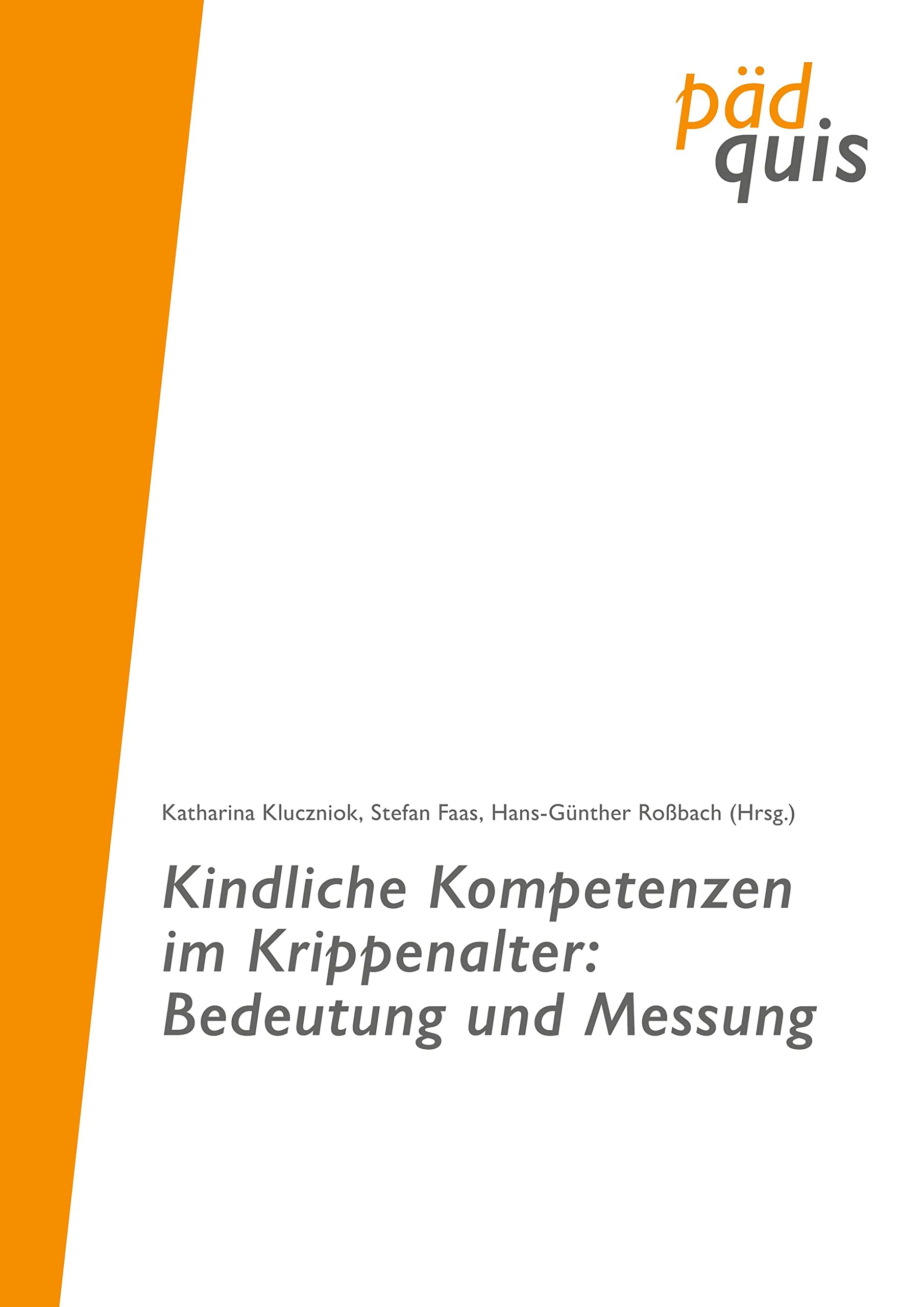 Kindliche Kompetenzen im Krippenalter: Bedeutung und Messung Psychology
