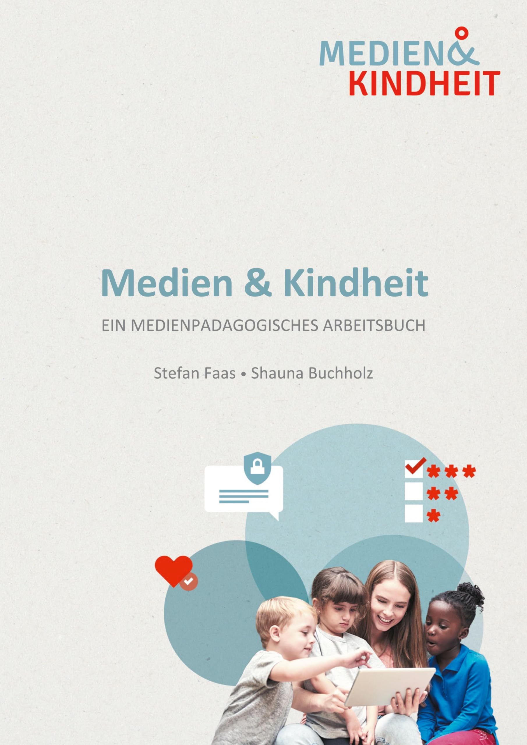 Medien und Kindheit: Ein medienpädagogisches Handbuch Media & Communication