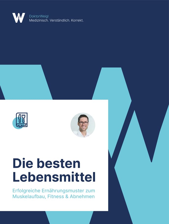 Die besten Lebensmittel: Erfolgreiche Ernährungsmuster für Muskelaufbau, Fitness & Abnehmen Health, Nutrition & Fitness