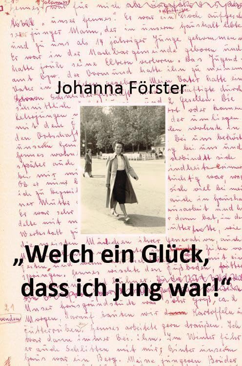 "Welch ein Glück, dass ich jung war!" Fiction