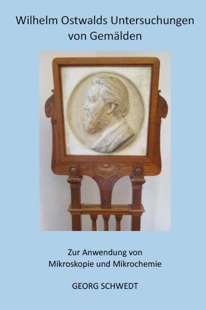 Wilhelm Ostwalds Untersuchungen von Gemälden Natural Sciences