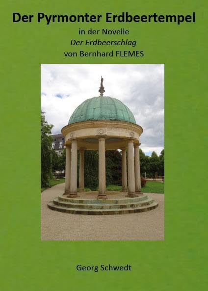 Der Pyrmonter Erdbeertempel: in der Novelle Der Erdbeerschlag von Bernhard Flemes (Books on Demand im Kid Verlag) Classics