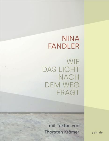 Wie das Licht nach dem Weg fragt: Bilder von 2014-2022. Mit Texten von Thorsten Krämer Film, Art & Culture