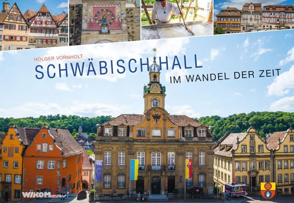 Schwäbisch Hall im Wandel der Zeit Books